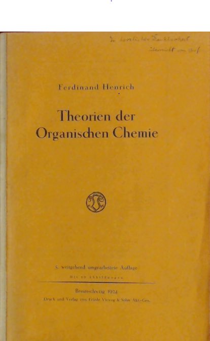 Hornegger's tweet image. #FAUKnowledgeToGo: 150 years ago Ferdinand Henrich was born in Wiesbaden, and studied chemistry in Heidelberg, Munich and Graz. After his PhD he joined @UniFAU. In 1912 #FAUprof Henrich published the “Theories of Organic Chemistry” still in (re-)print. #1innovator #FAU
