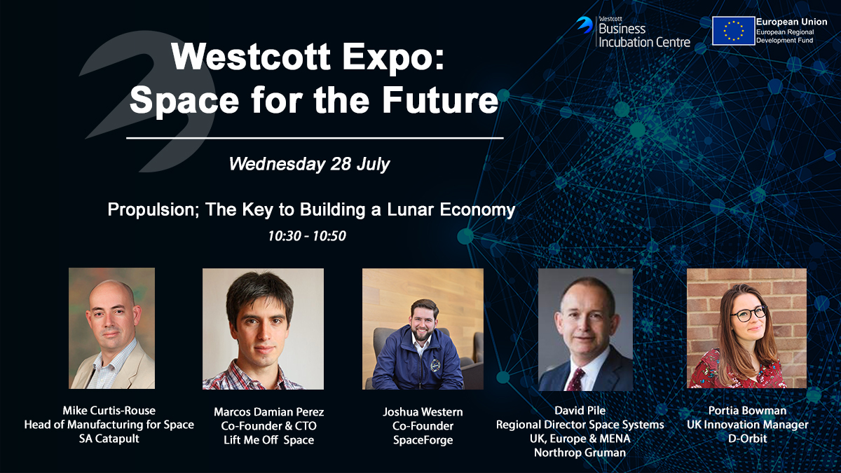 Panel Session: Propulsion; The Key to Building a Lunar Economy. We’ll explore the technologies, the opportunities, and how locations like Westcott and companies in the UK at the cutting edge of innovation, are going to make this a reality.

Register here - westcottexpo.co.uk