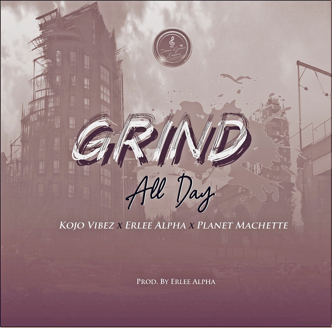 JonilarNet's tweet photo. New Music: @kojovibez ft. @ErleeAlpha x @planettmachette - Grind All Day (G.A.D) https://t.co/hQNSUmKVVd https://t.co/402NDfmPDW