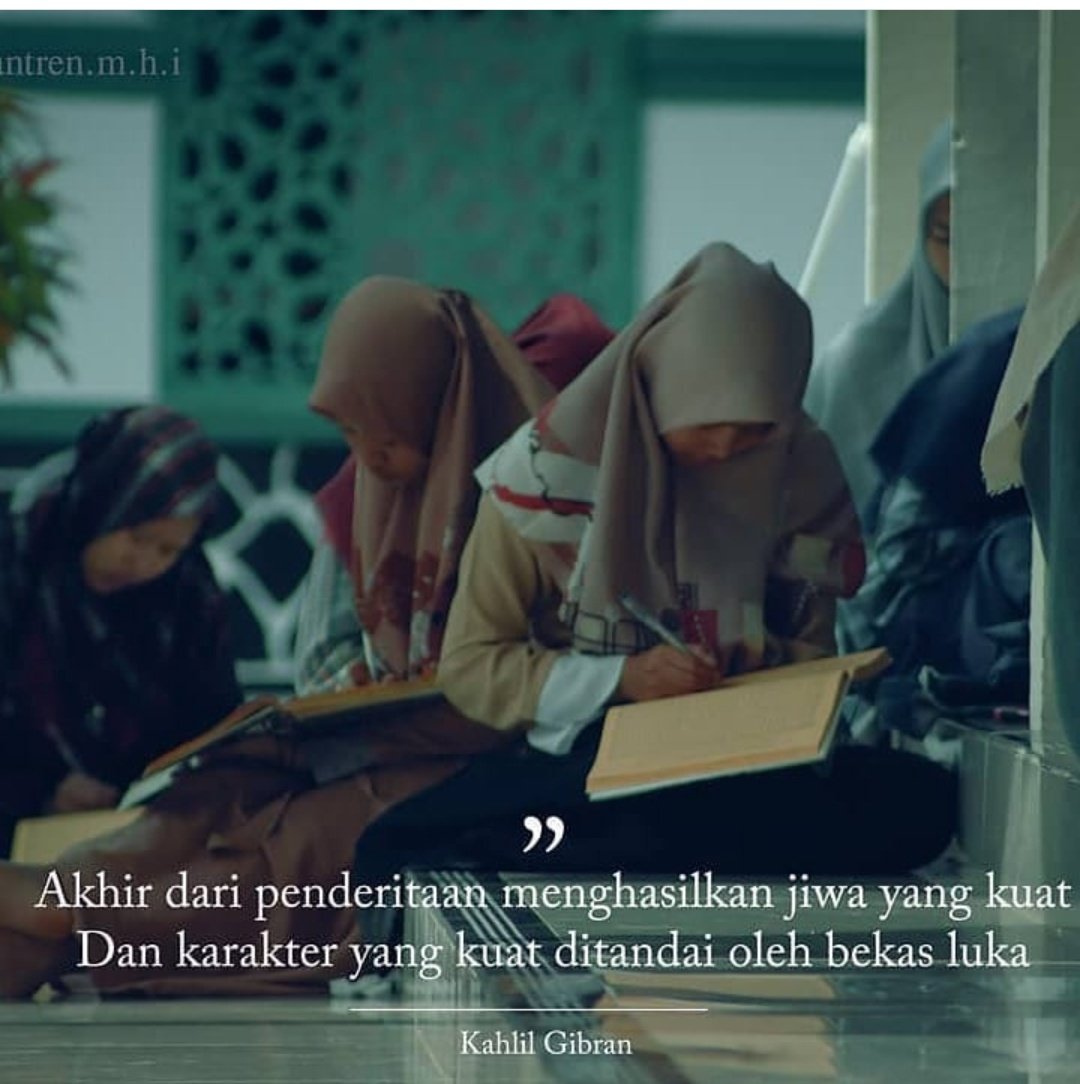 نهاية المعاناة تنتج روحًا قوية
والشخصيات القوية تتميز بالندوب
Akhir dari penderitaan menghasilkan jiwa yang kuat
Dan karakter yang kuat ditandai oleh  bekas luka

*Sing sabar luur😆