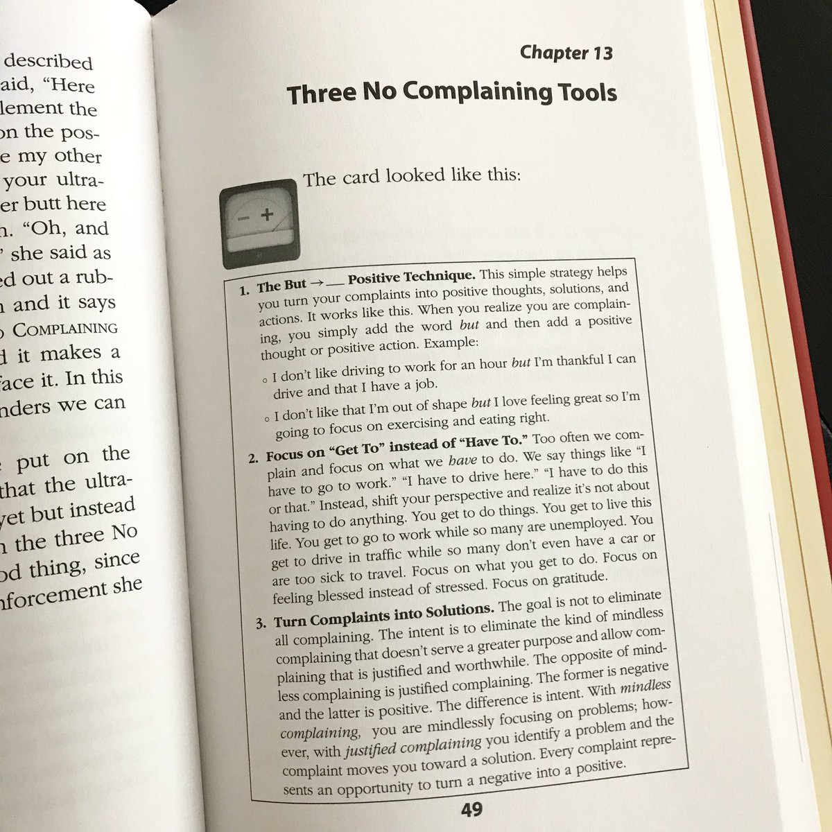 JonGordon11's tweet image. Try THE BUT __ POSITIVE TECHNIQUE....

If you find yourself complaining, add a 'but' and say something positive. For example, “I don't like driving to work for an hour, BUT I'm thankful at least I can drive and I have a job.”

👍🏻 From “The No Complaining Rule” book.