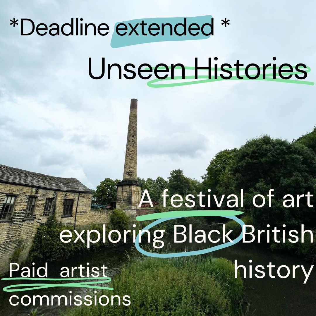 DEADLINE EXTENDED 28TH JULY 12PM

We've extended the deadline for Unseen Histories Black artists commissions. 

We're looking for 4 Black artists to work with Unseen Histories, a month long festival looking at Black British history in Leeds. Please click the link in our bio 🖌