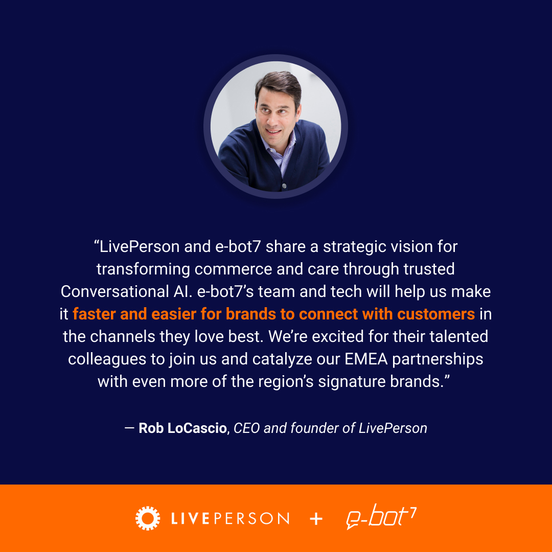 LivePerson's tweet photo. 📈 With e-bot7’s easy-to-use tech, impressive European footprint, and amazingly talented colleagues joining the LivePerson family, this strategic #acquisition will help brands quickly launch AI-powered messaging and propel our continued growth across the region. https://t.co/9772M7Z9iD