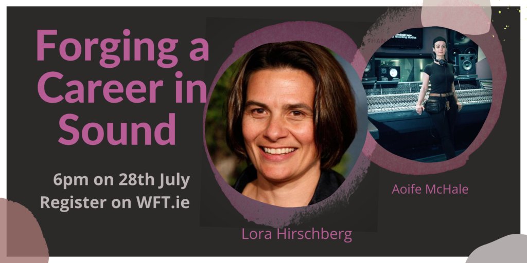 What does it take to forge a career in sound in this industry? Join us at 6pm on 28th July when Irish Sound Engineer Aoife McHale will be speaking with Academy Award-Winning Sound Engineer Lora Hirschberg for the next in our Crew Talks series. wft.ie/crew-talks-for…