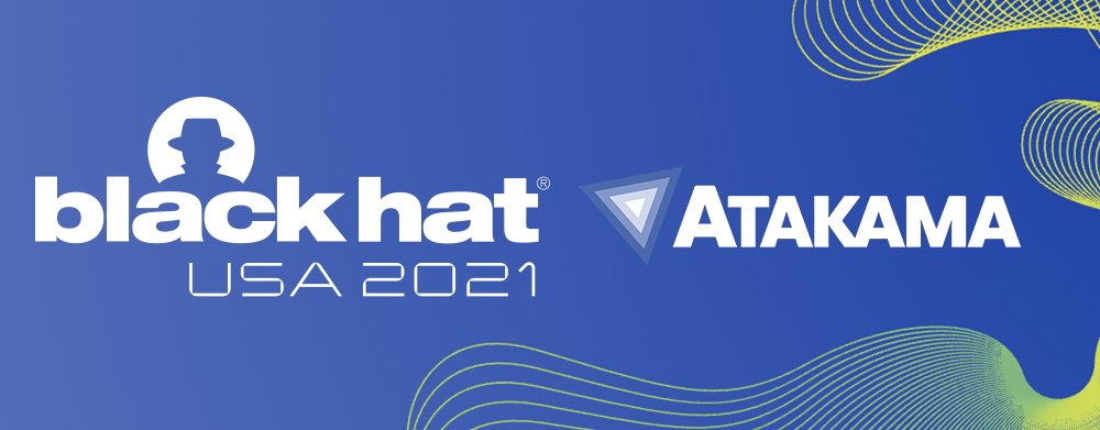 #BlackHat 2021 is almost here! Come meet our team of security experts at booth IC36 in Innovation City to learn about the latest advancements in #infosec technology. 

For one on one meetings, email scott@atakama.com or you may use this link hubs.ly/H0SBDPR0