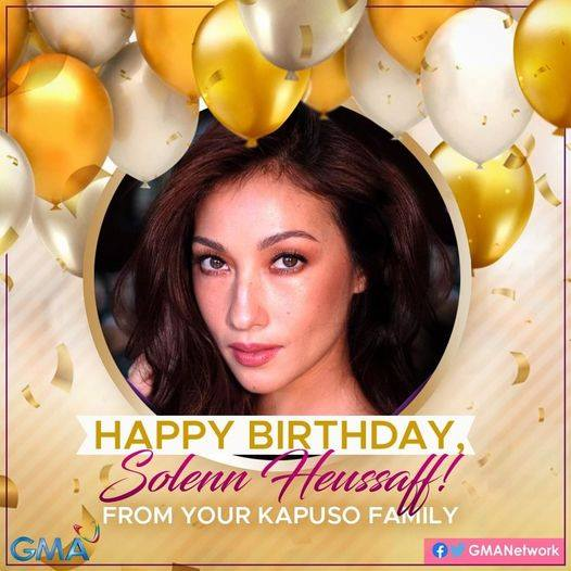 Happy Birthday to our Kapuso actress and host SOLENN HEUSSAFF! Stay safe and blessed.   
