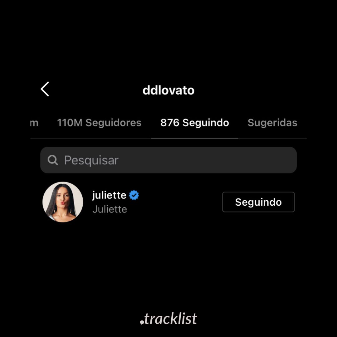 tracklist's tweet image. GENTE? Demi Lovato começou a seguir Juliette no Instagram.