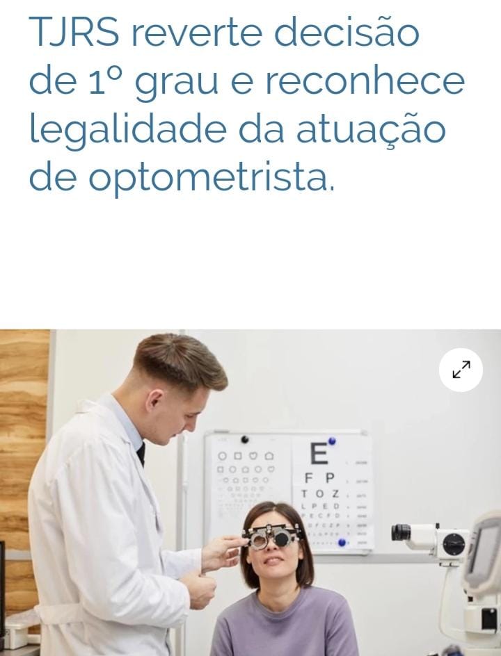 O Tribunal de Justiça do Rio Grande do Sul reconheceu a legitimidade e legalidade de um optometrista de Gravataí, região metropolitana de Porto Alegre, de exercer sua profissão.