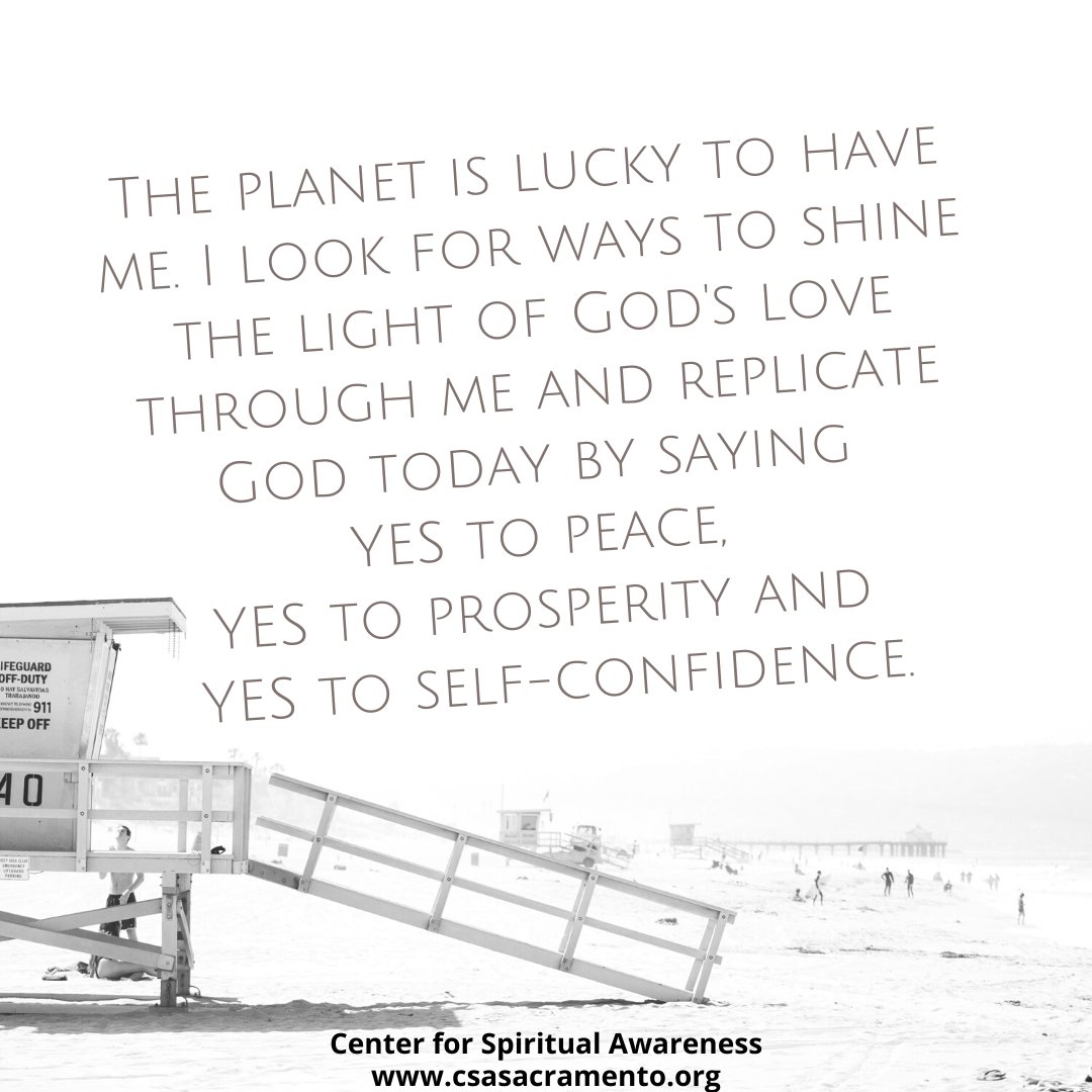 csasacramento's tweet photo. Today's affirmation: The planet is lucky to have me.  I look for ways to shine the light of God's love through me and replicate god today by saying YES to peace, YES to prosperity and YES to self-confidence. https://t.co/oJb64TPnUc