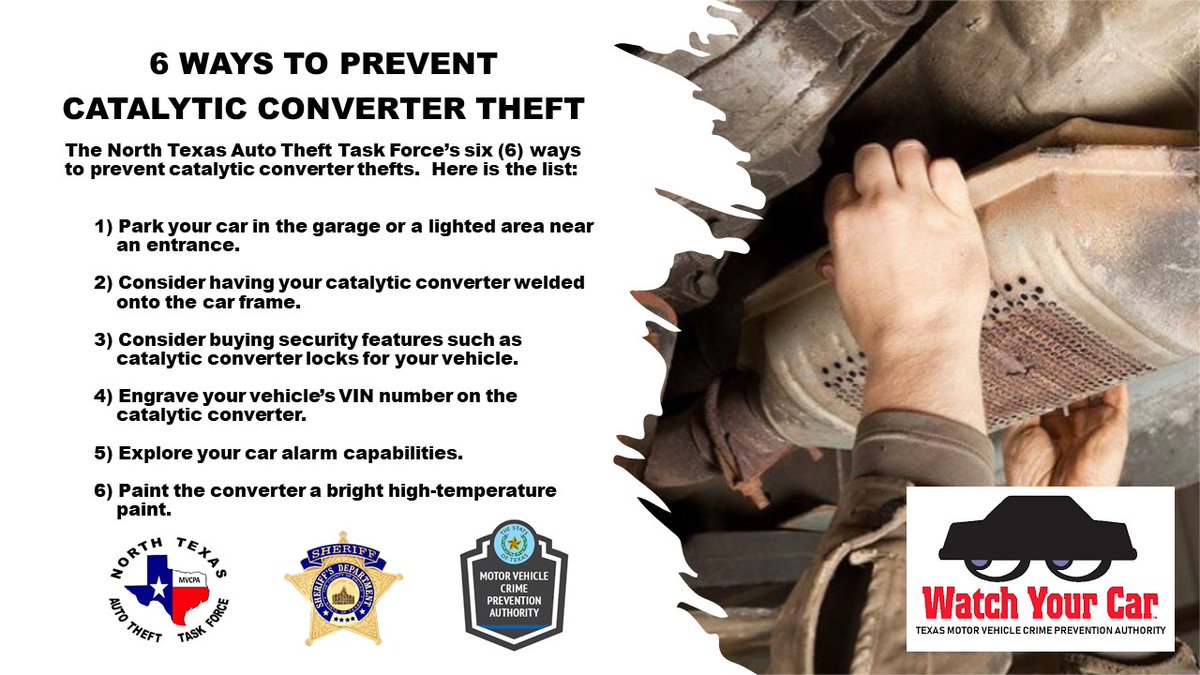Dallas_Sheriff's tweet photo. @Dallas_Sheriff North Texas Auto Theft Task Force gives us 6 ways to prevent catalytic converter thefts. @SheriffMBrown14 July is "Watch Your Car" month from the Motor Vehicle Crime Prevention Authority. #Protectyourcar #MVCPA #CatalyticConverterThefts #NTATTF https://t.co/5MuBAa1Ulg