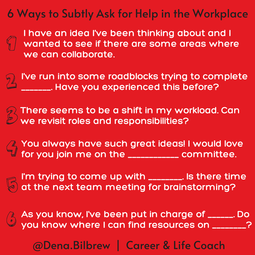 DenaBilbrew's tweet image. Which number will you try in the future? I know it can be difficult for us &quot;superwomen&quot; to ask for help. Here are some ways to subtly ask for help in the workplace. #AskingForHelpIsOK #CareerCoach #FromDenasDesk