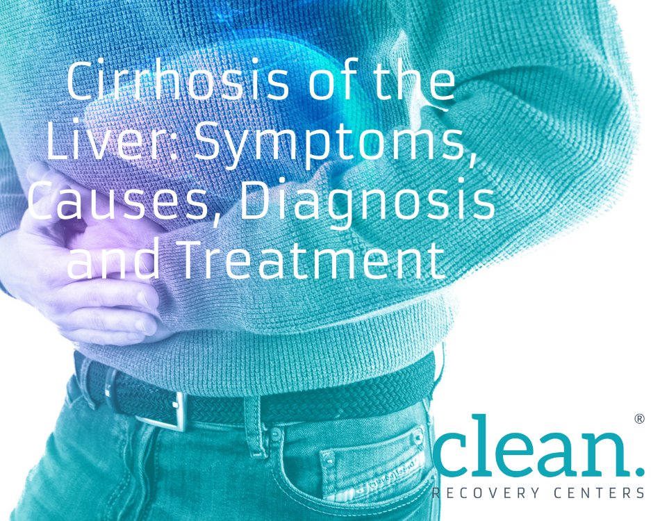CleanRecovery's tweet image. Cirrhosis of the Liver: Symptoms, Causes, Diagnosis and Treatment. 
Check it out on the Clean Recovery Centers&apos; Blog! 
cleanrecoverycenters.com/cirrhosis-of-t…

#RecoveryBlog #AddictionBlog