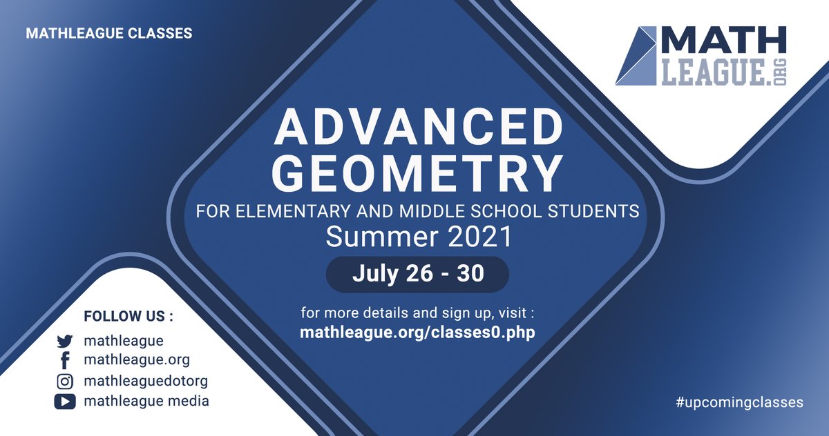 mathleague's tweet photo. Advanced Geometry for Elementary and Middle School Students (Summer 2021) : July 26 - 30. Visit https://t.co/MqJ9FbMNyN for more details and sign up for the class. #MathOnlineClass #upcomingclasses #AdvancedGeometry https://t.co/Wx7QjP6kWV