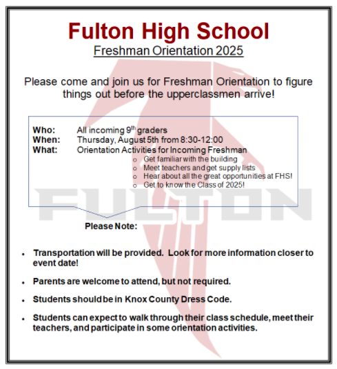 FultonHigh's tweet photo. Fulton HS Class of 2025 will have their Freshman Orientation on Thursday, August 5, from 8:30 AM to 12:00 PM. Bus transportation is provided. We hope to see ALL our freshman there! https://t.co/Q37oQPizxw