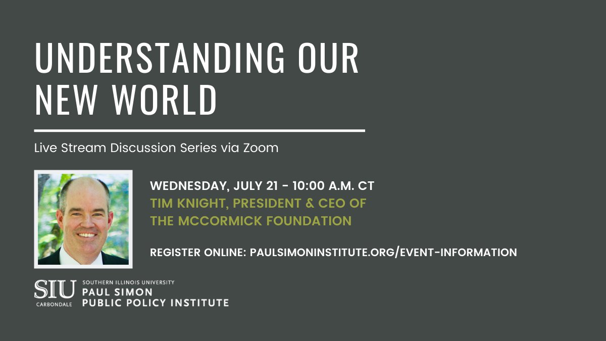 Tim Knight, President & CEO of the McCormick Foundation, will speak virtually with Paul Simon Public Policy Institute Director John Shaw at 10:00 a.m. Wed., 7/21. Knight & Shaw will discuss philanthropy and civic engagement. Join the conversation: bit.ly/3hUSh5H