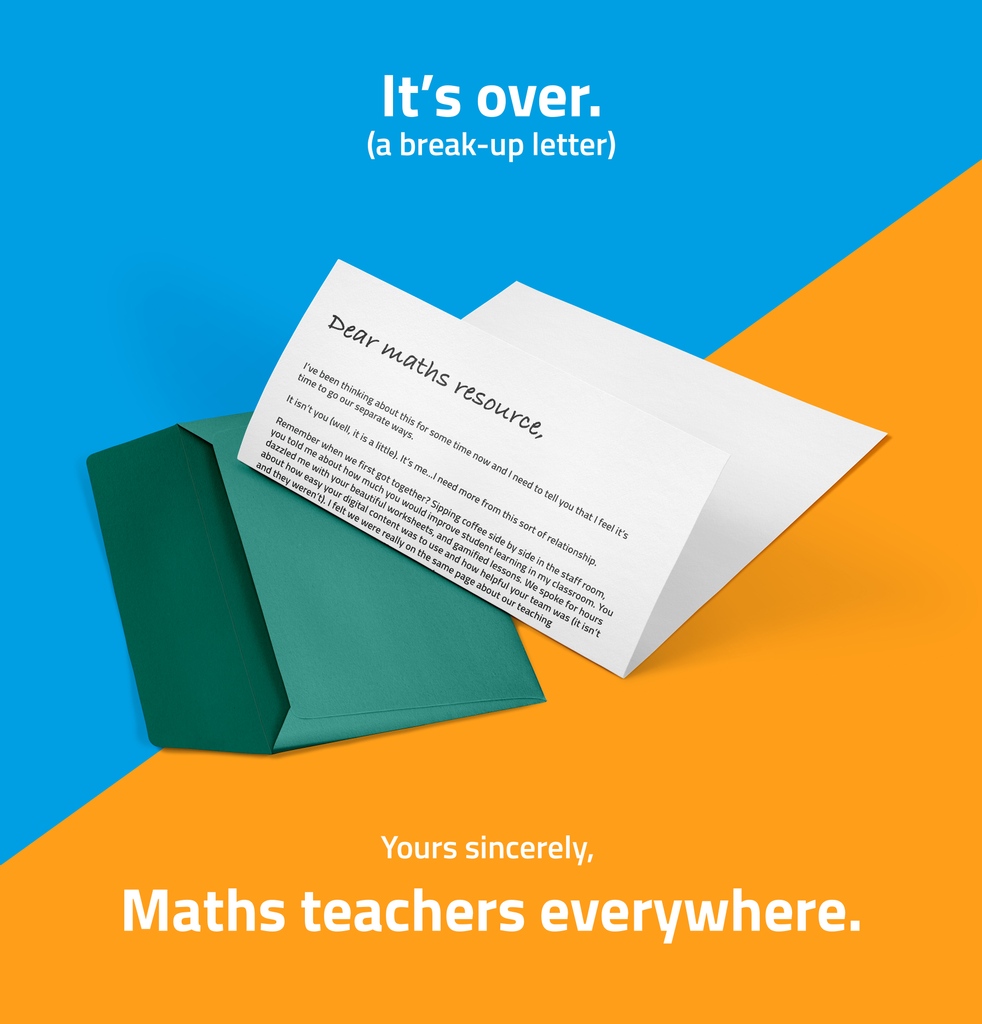 It’s sad to say, but the time has come to move on. Maths teachers everywhere have tried to make things work but are sick of waiting for empty promises to come true. 

A letter has been written explaining things further; we think it’s time you read it. www2.mathspathway.com/its-over-a-bre…