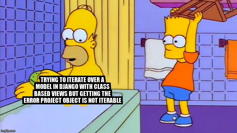 overflow_meme's tweet image. Trying to iterate over a model in Django with class based views but getting the error Project object is not iterable stackoverflow.com/questions/6846… #djangourls #django #djangoviews #djangotemplates #djangomodels
