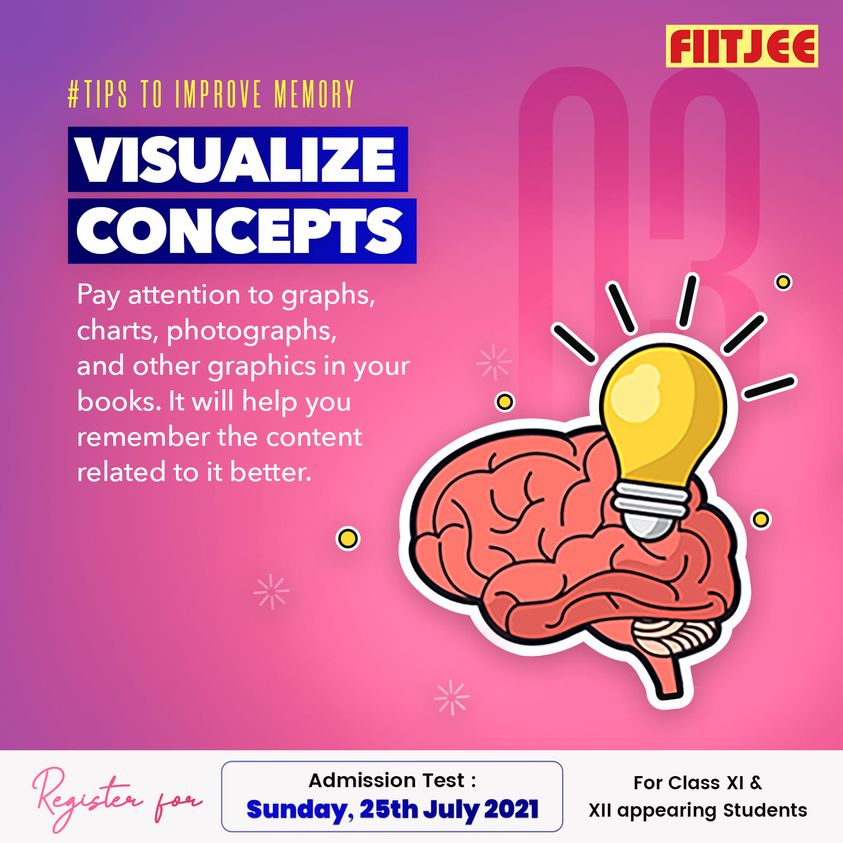 fiitjeemumbai's tweet photo. #TipsToImproveMemory
Visualize Concepts: Pay attention to graphs, charts, photographs, and other graphics in your books. It will help you remember the content related to it better.

Appear in FIITJEE's Admission Test.
𝗘𝘅𝗮𝗺 𝗗𝗮𝘁𝗲: 25th July 2021 https://t.co/msflHCNpcV