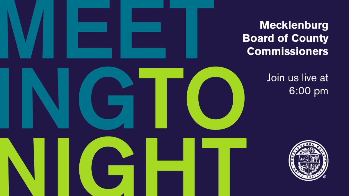 Meeting tonight: Mecklenburg Board of County Commissioners. Join us live at 6:00 pm