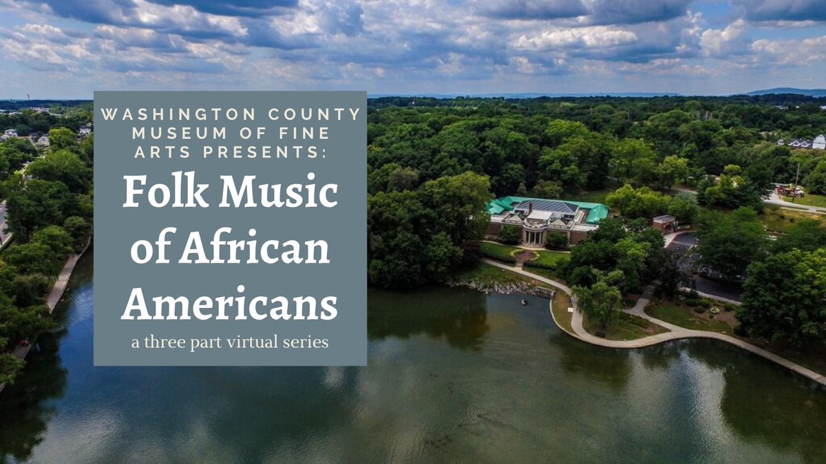 Incoming Event! The Washington County Museum of Fine Arts will be hosting a virtual lecture, presented by musician and historian Devonna B. Rowe, on African-American folk music. More info on the event here: bit.ly/3jlQXbw #wcfma #folkmusic #aahistory #blackhistory #hcwha