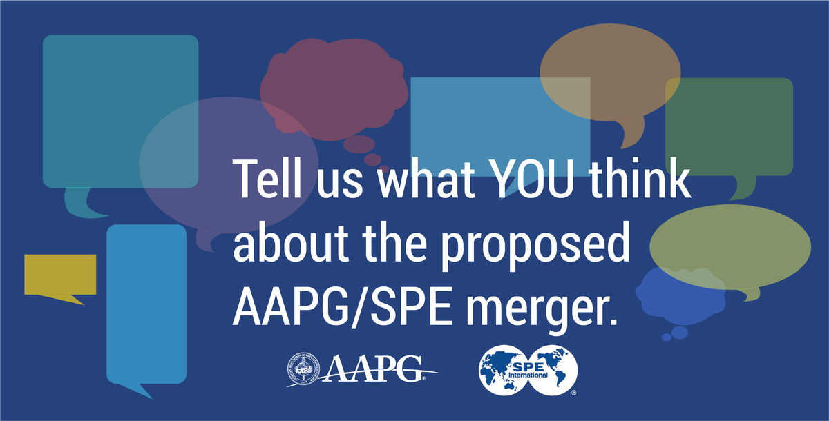 We want to know your views about the proposed merger between AAPG and SPE. Give us your feedback.

Access the "Feedback" form at: ow.ly/EfJb50FKjzo.
You can also access the proposal, timeline and FAQs at: ow.ly/MrY650FKjzl.