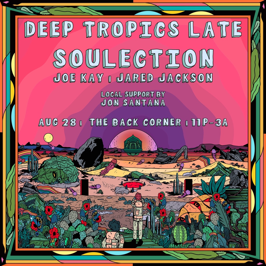 Deep_Tropics's tweet photo. Very hyped for this @soulection Late Night Party ft. @joekay &amp; @iamjaredjackson w/ support from @jonsantanamusic on August 28 at The Back Corner. Tickets go on sale Friday, Aug 6th at 12pm CT. Ready to bring The Sound of Tomorrow into the Tropics! https://t.co/ic7yQXCGT5