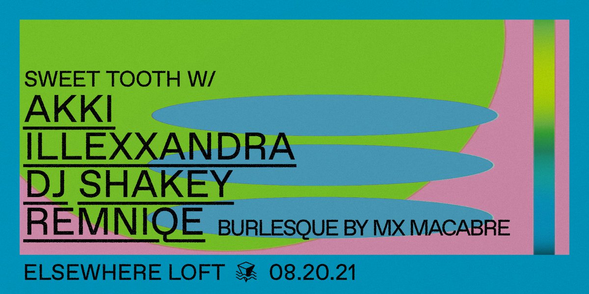 Lineup update! 

Sweet Tooth w/
└ AKKI [<a href="/akkimusicworld/">AKKI</a>] 
└ Illexxandra
└ DJ Shakey [<a href="/djshakey/">julie</a>] 
└ Remniqe

Burlesque by Mx Macabre [<a href="/mxmacabre/">Mx Macabre</a>]

8/20/2021 <a href="/elsewherespace/">𝚎 𝚕 𝚜 𝚎 𝚠 𝚑 𝚎 𝚛 𝚎</a> [loft]

free w/ rsvp ➫ link.dice.fm/Dz6wueI9eib
fb ➫ bit.ly/3fao80i