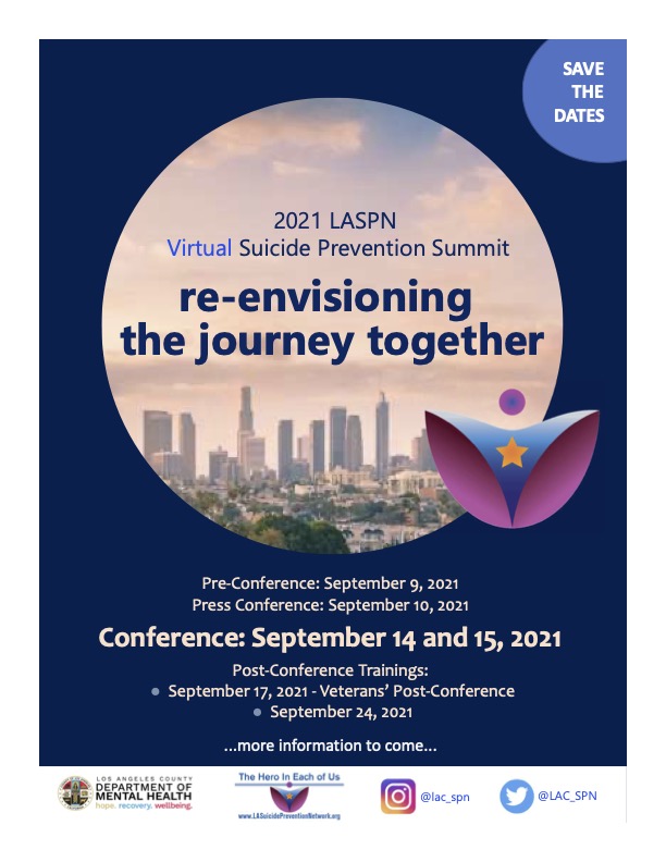 Please join us for the 2021 LASPN Virtual Suicide Prevention Summit. Registration link will be released soon and we hope you can make it. #LASPN #SuicidePrevention #LACDMH