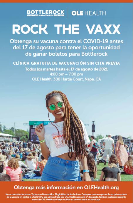 Clinica gratuita de vacunación sin cita previa todos los martes, 4-7pm <a href="/OLEHealth/">OLE Health</a>: 300 Hartle Court, Napa. 
Obtenga su vacuna contra el COVID-19 antes del 17 de agosto para tener la oportunidad de ganar boletos para <a href="/BottleRockNapa/">BottleRock Napa</a>!