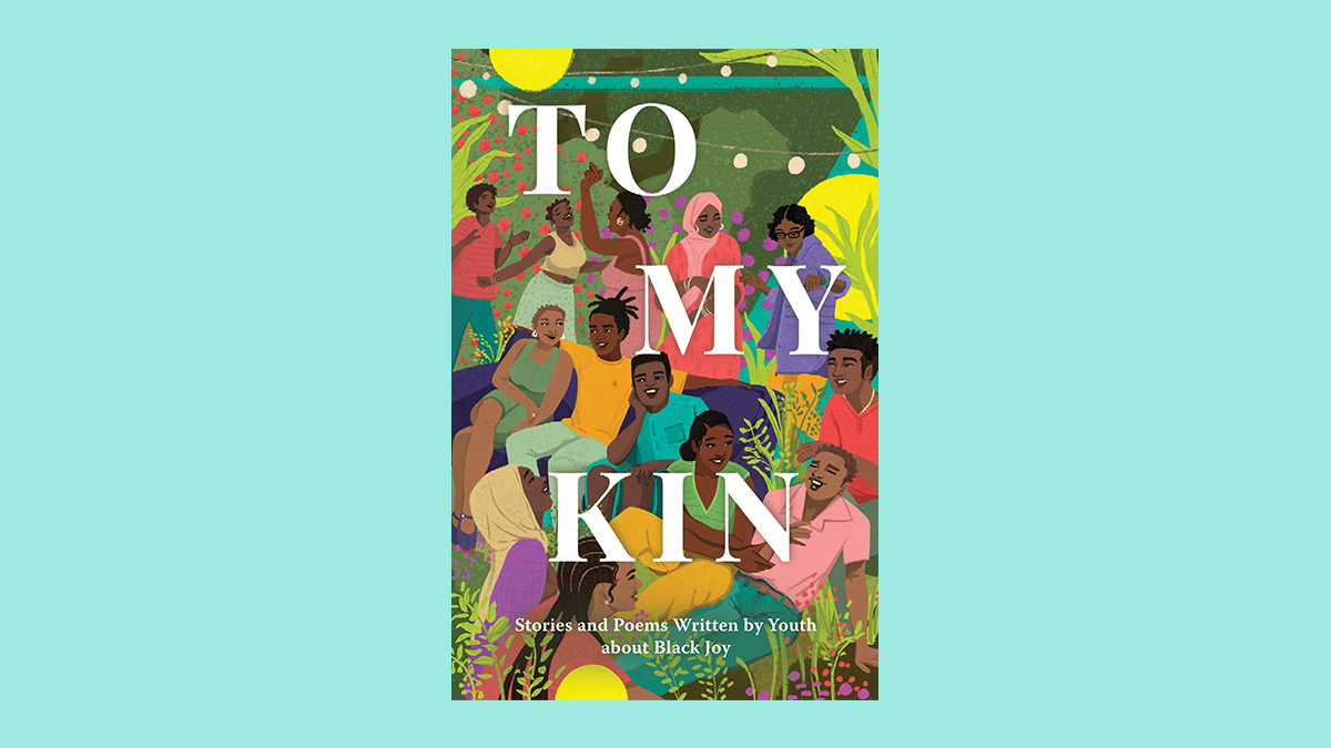 We love books that center #BlackJoy. 'To My Kin' is an anthology of #stories and #poems written by #Black #youth that can uplift us all. Learn more at bit.ly/ToMyKin. H/t: #ThaddeusMiles. #TheBlackJoyProject