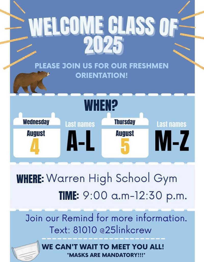WarrenLinkCrew's tweet image. Hey class of 2025!!! Did you hear the good news? NO! Well, Link Crew is hosting a Freshman Orientation just for your class. Please look over the flyer attached to see what day to attend. Hope to see you there! We know we can't wait! 😆🐻💙💛