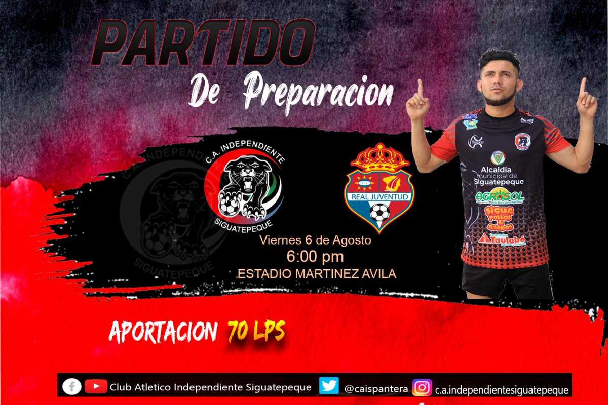 ATLETICO INDEPENDIENTE SIGUATEPEQUE on X: PARTIDO DE PREPARACIÓN A. INDEPENDIENTE 🆚 R. JUVENTUD 🗓 Viernes de 6 Agosto 🏟 Estadio Martínez  Avila 🕕 6:00P.M. 🔺️Colaboración 70 lps ¡Vamos Panteras!  #LoMejorDeDiosEstaPorVenir #IndeSOY #Siguatepeque