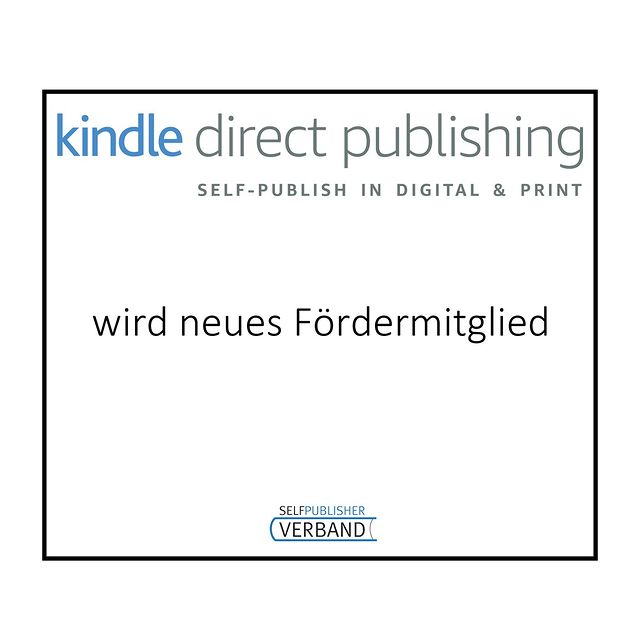 Ein Grund zu feiern: Das Self-Publishing-Angebot Kindle Direct Publishing zur Selbstpublikation von E-Books und Taschenbüchern wird Fördermitglied des größten deutschen Verbandes für verlagsunabhängige Autor*innen.