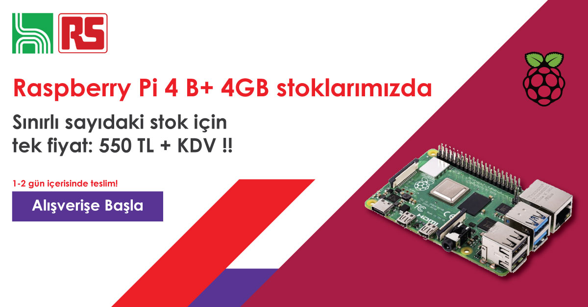 Raspberry Pi 4 B+ 4GB stoklarımızda!