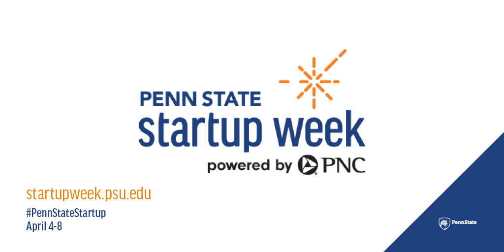 Penn State Startup Week Powered By Pnc (@Psustartupweek) / Twitter