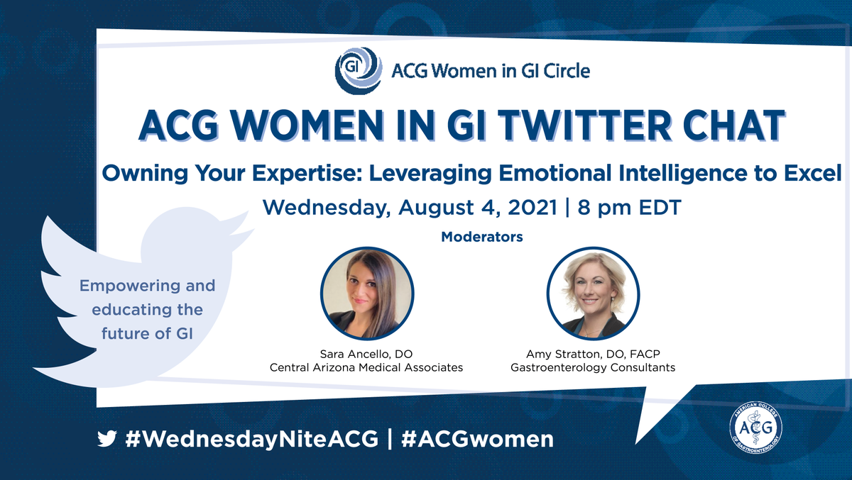 ACG (@amcollegegastro) on Twitter photo Join ACG & the Women in GI Committee for this week's Twitter chat - Owning Your Expertise: Leveraging Emotional Intelligence to Excel w/ moderators @drsaraancello & <a href="/AmyStrattonDO/">Amy Stratton</a>
Wednesday, Aug. 4 @ 8pm EDT
#WednesdayNiteACG #ACGwomen <a href="/LisaJonesMD/">Lisa Jones, MD, MPH, MMCi</a> <a href="/ReenaChokshiMD/">Reena Chokshi, MD</a> <a href="/ShivangiKMD/">Shivangi Kothari</a> Join ACG & the Women in GI Committee for this week's Twitter chat - Owning Your Expertise: Leveraging Emotional Intelligence to Excel w/ moderators @drsaraancello & <a href="/AmyStrattonDO/">Amy Stratton</a>
Wednesday, Aug. 4 @ 8pm EDT
#WednesdayNiteACG #ACGwomen <a href="/LisaJonesMD/">Lisa Jones, MD, MPH, MMCi</a> <a href="/ReenaChokshiMD/">Reena Chokshi, MD</a> <a href="/ShivangiKMD/">Shivangi Kothari</a>