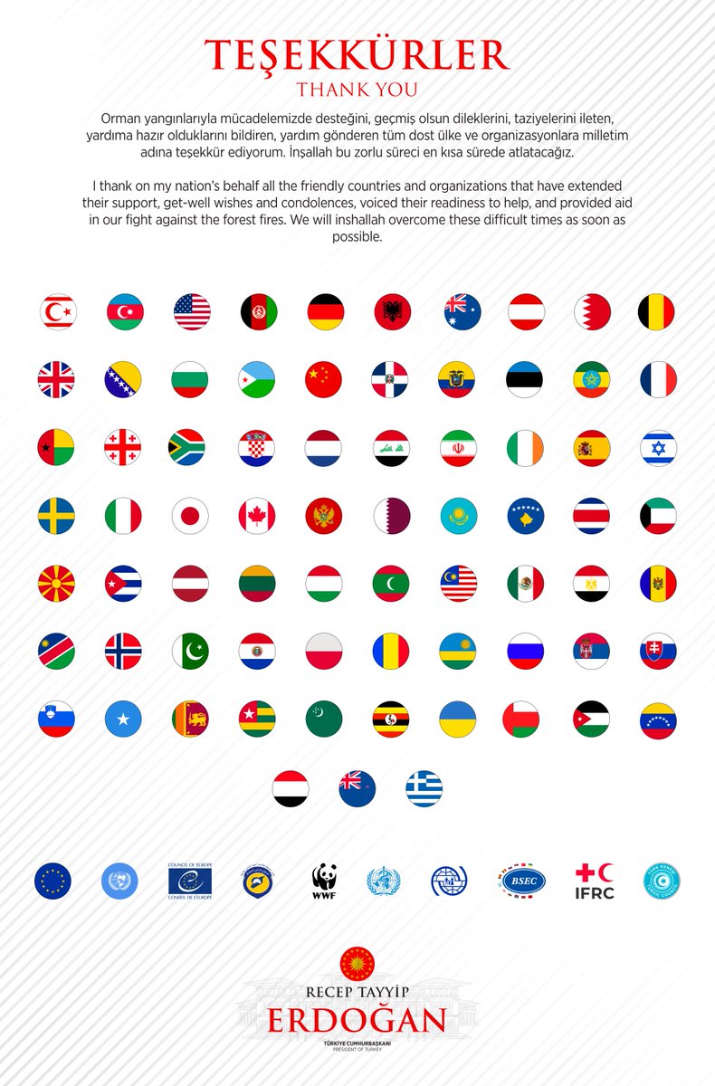 Orman yangınlarıyla mücadelemizde desteğini, geçmiş olsun dileklerini, taziyelerini ileten, yardıma hazır olduklarını bildiren, yardım gönderen tüm dost ülke ve organizasyonlara milletim adına teşekkür ediyorum.
 
İnşallah bu zorlu süreci en kısa sürede atlatacağız. 🇹🇷