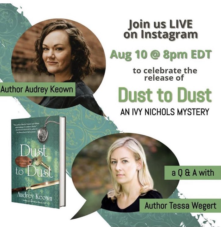 Next Tuesday, I have the pleasure of chatting with <a href="/AudreyKeown/">Audrey Keown</a> about DUST TO DUST, her brand new Ivy Nichols mystery! Come celebrate her launch with us on IG Live: instagram.com/tessawegert/