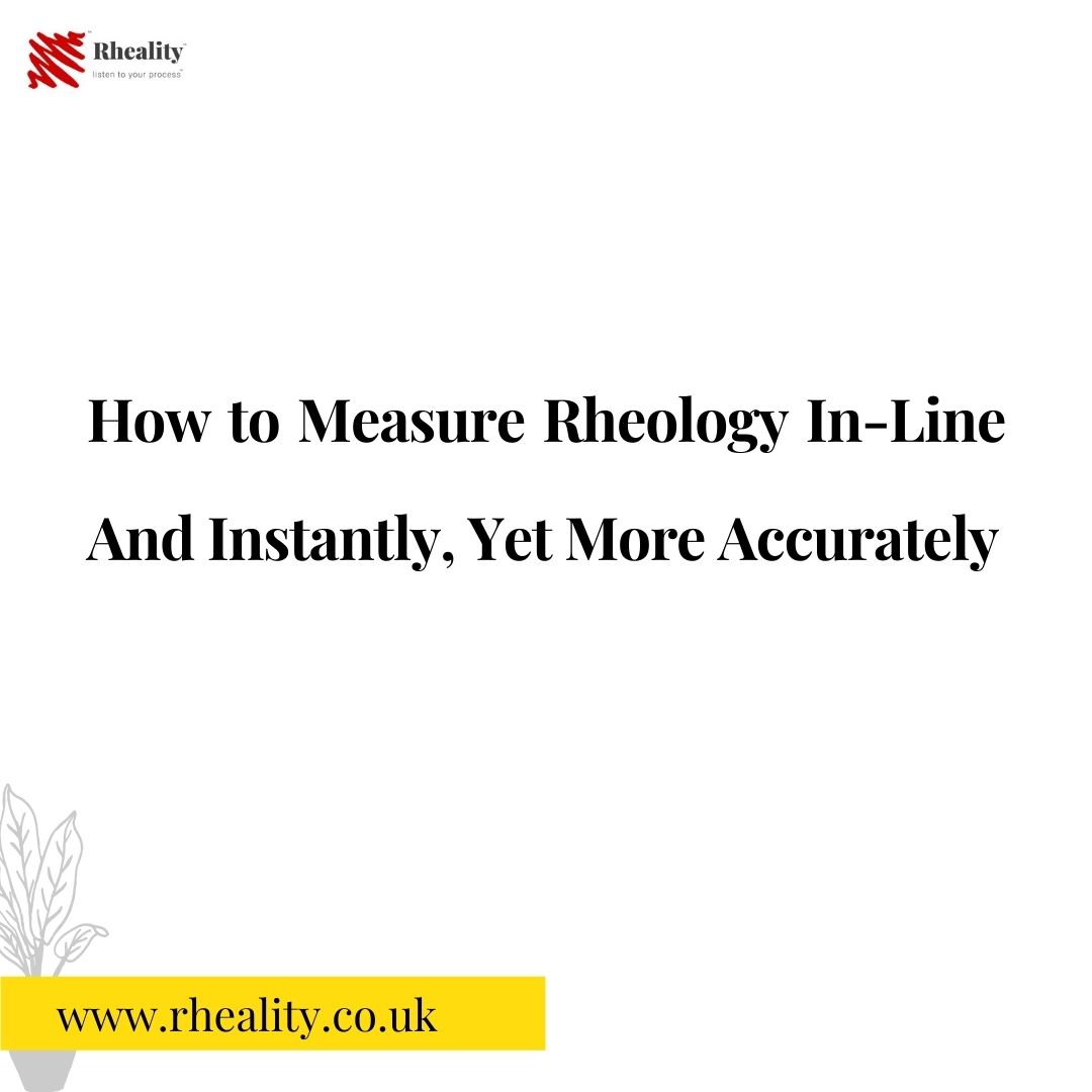 rheality_ltd's tweet photo. How to Measure Rheology In-line and Instantly, Yet More Accurately https://t.co/QExzw7hy2s https://t.co/EHhZOj2Ru8