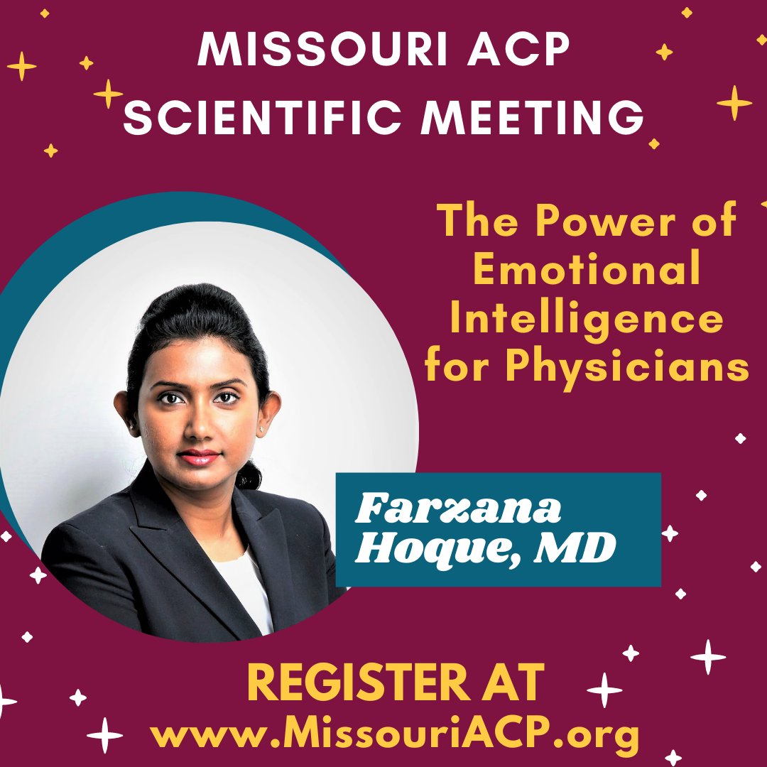 Dr. Farzana Hoque will be presenting "The Power of Emotional Intelligence for Physicians" at the Missouri ACP Scientific Meeting, Sept. 9-12 at Margaritaville Lake Resort. Find out more and register today at MissouriACP.org.