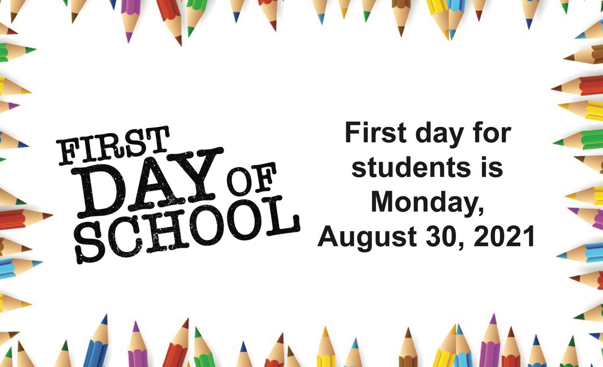 First day for students is Monday, August 30, 2021
