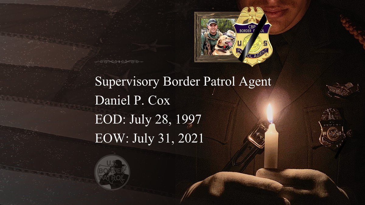 On July 31st, we lost another agent in the line-of-duty. Supervisory Border Patrol Agent Daniel Cox of Tucson Sector was involved in a vehicle accident on duty. Agent Cox entered on duty on July 28, 1997. We will always remember him and his sacrifice.