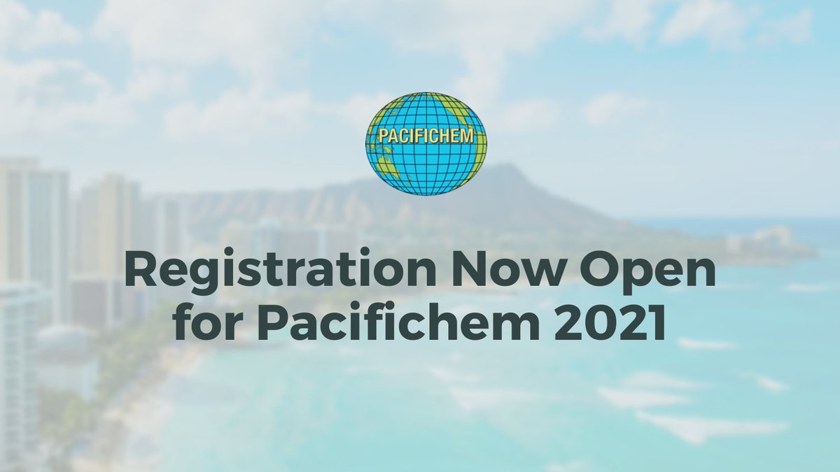 REGISTRATION OPEN: Registration is now open for #Pacifichem2021. There are two ways to participate in these global events — through the virtual Congress or the in-person Congress in Honolulu, HI! Make your plans and register today! bit.ly/3fDVVNp #Pacifichem
