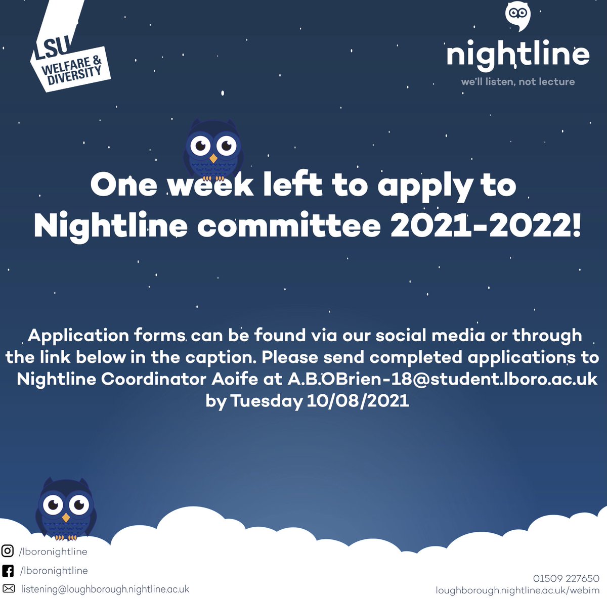 Loughborough Nightline (@lboronightline) on Twitter photo Only one week left to apply to Nightline Committee 2021-2022 link to apply below:
drive.google.com/drive/folders/…
To apply please send a personal statement to Nightline Coordinator Aoife at: A.B.Obrien-18@student.lboro.ac.uk Only one week left to apply to Nightline Committee 2021-2022 link to apply below:
drive.google.com/drive/folders/…
To apply please send a personal statement to Nightline Coordinator Aoife at: A.B.Obrien-18@student.lboro.ac.uk