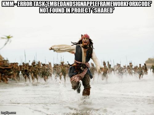 overflow_meme's tweet image. KMM - Error Task &apos;embedAndSignAppleFrameworkForXcode&apos; not found in project &apos;:shared&apos; stackoverflow.com/questions/6863… #kotlinmultiplatformmobile