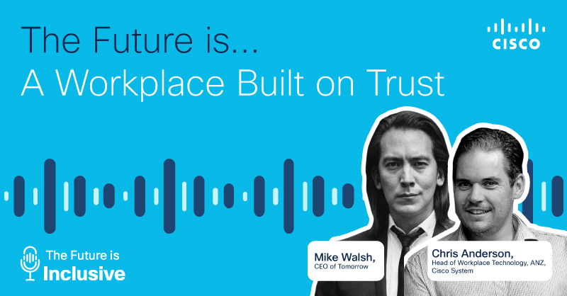 CiscoANZ's tweet photo. Introducing 'The Future is Inclusive' Podcast Series! 🎙️ This week, Futurist, @mikewalsh, & Cisco’s Head of Workplace Technology, Chris Anderson, explore the impact of #secureremote & #hybridwork environments in planning for the future of work. Listen now: https://t.co/hNYFJ7pw8h https://t.co/qlxVMmnGI4