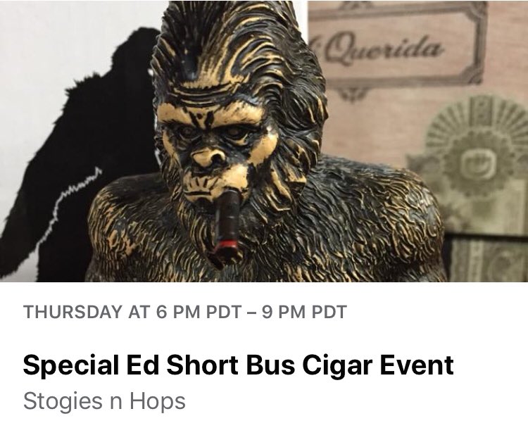 Coming Thursday 6pm to 9, Special Ed Short Bus Cigar Event. Knowing Ed Ryan, Specials will be exceptional!