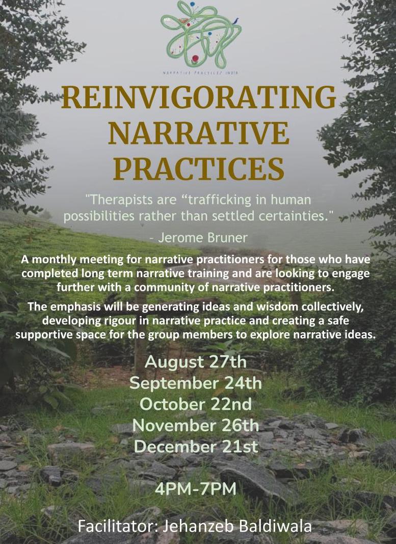 Reinvigorating Narrative Practices - a monthly meeting for narrative practitioners. Visit the link for more details and to register -  narrativepracticesindia.com/reinvigorating…