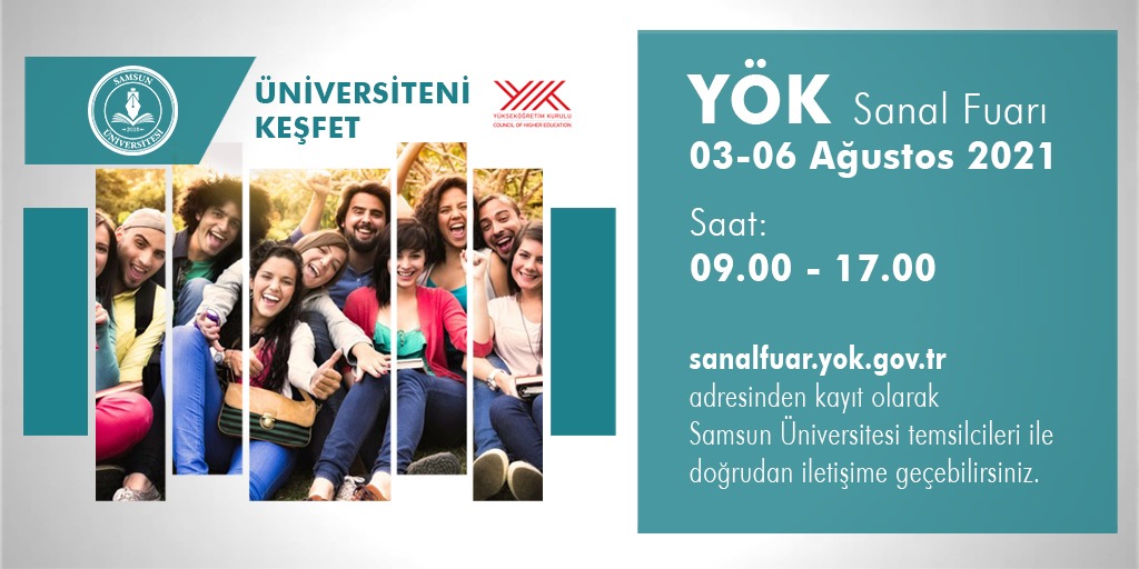 Üniversiteni Keşfet YÖK Sanal Fuarı 2021'de Samsun Üniversitesi olarak  yerimizi aldık.
Aday öğrencilerimiz 3-6 Ağustos tarihleri arasında sanalfuar.yok.gov.tr adresinden kayıt olarak standımızı ziyaret edebilir detaylı bilgi alabilirler
