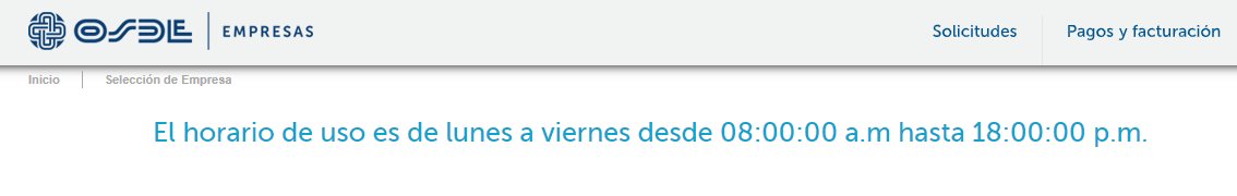 OSDE Bloquea el acceso del sistema de autogestión empresas fuera del horario laboral 8- 18 
Enserio??? Estamos en el siglo 21 ahora!!!